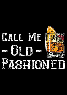 Call Me Old Fashioned