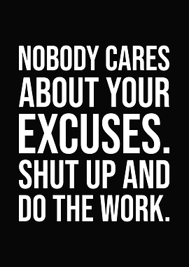 Shut Up And Do The Work