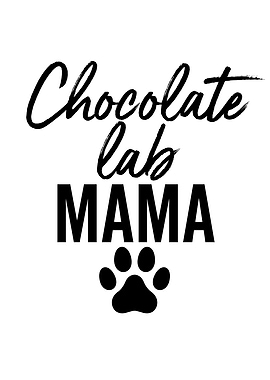 Chocolate Lab Mama