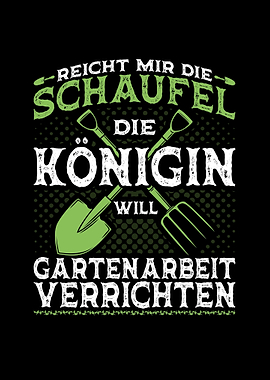 Schaufel Koenigin Garten
