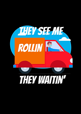 They See Me Rollin They