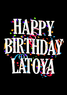 Happy Birthday Latoya