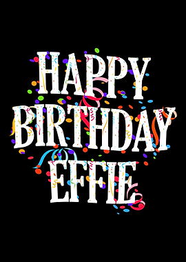 Happy Birthday Effie