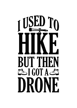 I USED TO HIKE BUT THEN I