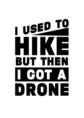I USED TO HIKE BUT THEN I