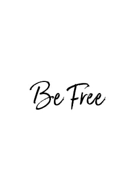 Be Free Cool Quotes Poster