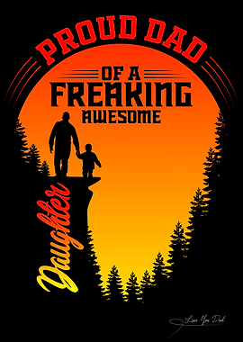 PROUD DAD OF A FREAKING