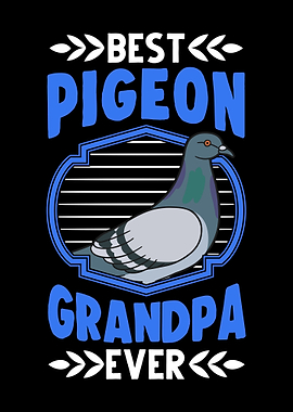 Best Pigeon Grandpa Ever