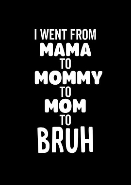 I Went From Mama To Mommy