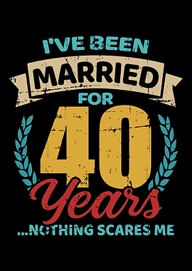 Married for 40 years 40th