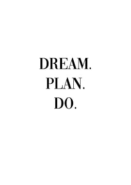 Dream Plan Do