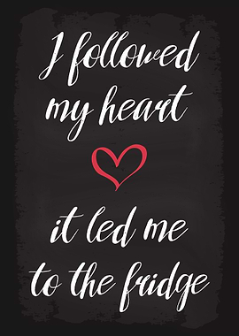 I followed my heart fridge