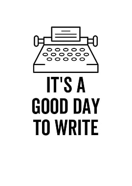 Its a Good Day To Write