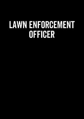 Lawn Enforcement Officer