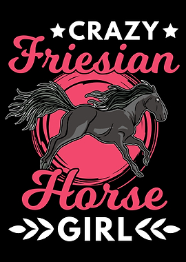 Crazy Fresian Horse Girl