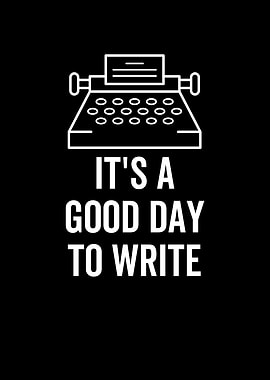 Its a Good Day To Write