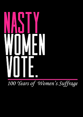 Nasty Women Vote