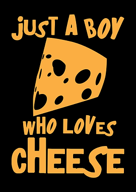 Boy Who Loves Cheese