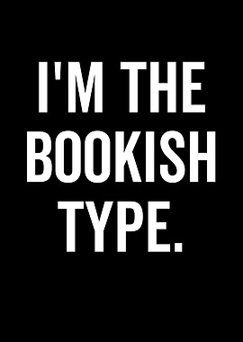 Im The Bookish Type