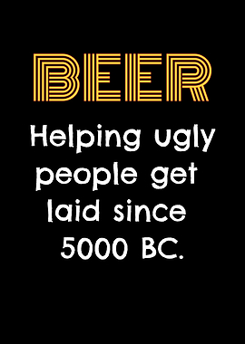 Beer Helping Ugly People