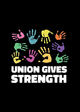 UNION GIVES STRENGTH