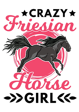 Crazy Fresian Horse Girl