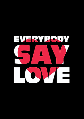EVERYBODY SAY LOVE QUOTE