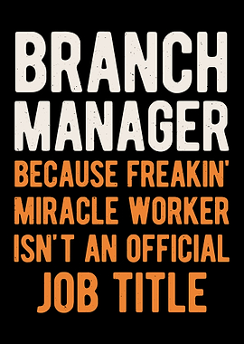 Funny Branch Manager
