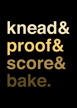 Knead Proof Score Bake I