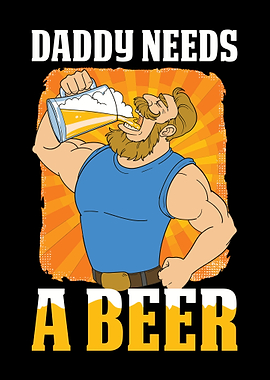 Daddy Needs A Beer