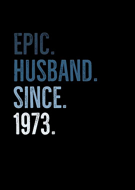 Epic Husband Since 1973