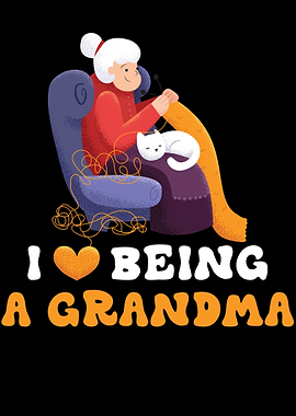I Love Being A Grandma
