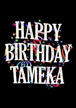 Happy Birthday Tameka