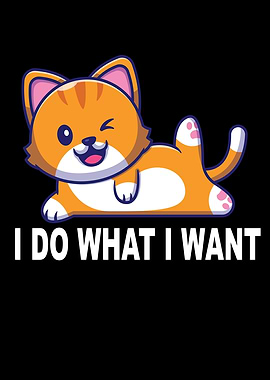 Cat I Do What I Want