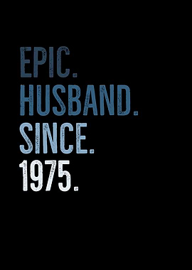 Epic Husband Since 1975