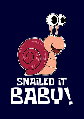 Snailed It Baby Funny