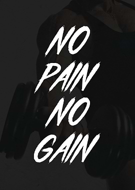 No Pain No Gain
