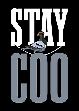 Stay Coo Pigeon Lover Pres