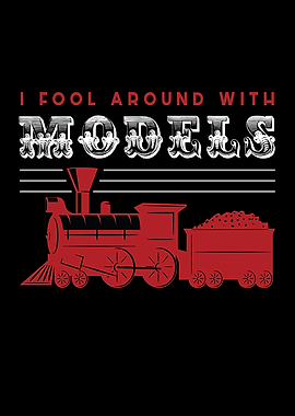 I Fool Around With Models