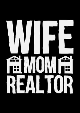 Wife Mom Realtor House