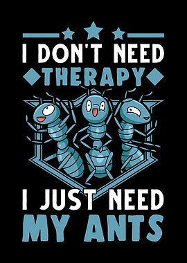 Ant Therapy Saying Farm