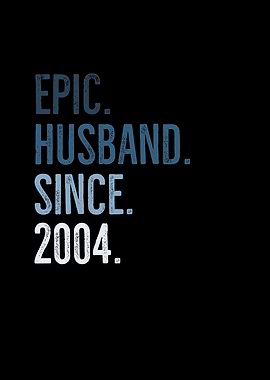 Epic Husband Since 2004