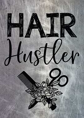 HAIRDRESSER HAIR HUSTLER