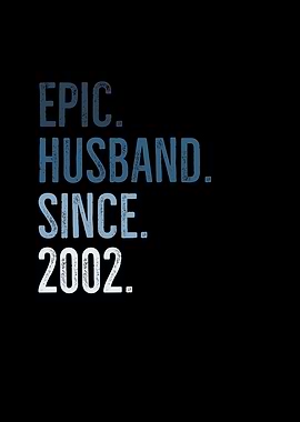 Epic Husband Since 2002