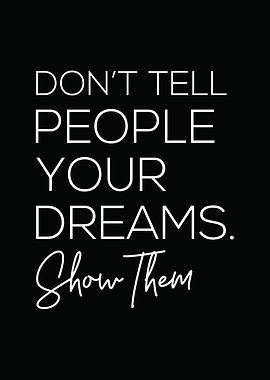 Show People Your Dreams