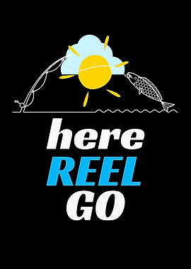 Fishing Here Reel Go