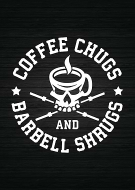 Coffee Chugs and Shrugs