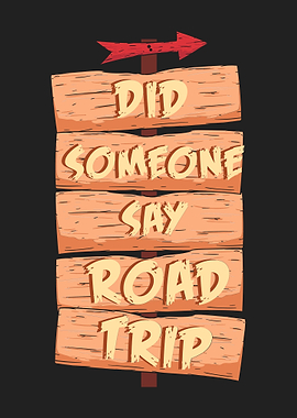 Did Someone Say Road Trip