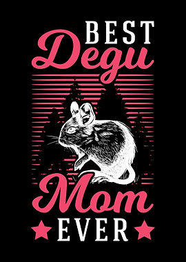 Best Degu Mom Ever Chilean