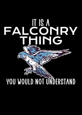 its a falconry think
